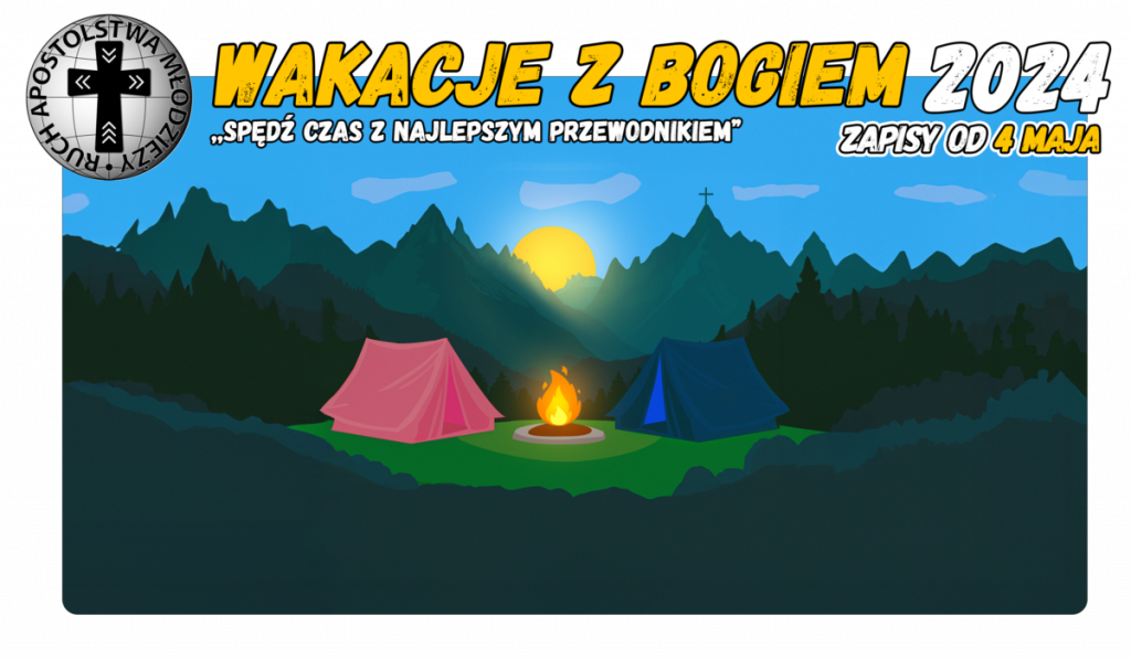 „Wakacje z Bogiem” Rekolekcje Ruchu Apostolstwa Młodzieży 2024