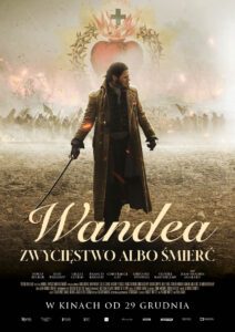 Zapraszamy na niezwykły film: „Wandea. Zwycięstwo albo śmierć”