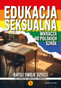 Ratuj swoje dzieci! Edukacja seksualna wkracza do polskich szkół.